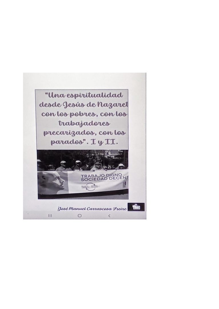 Reseña del trabajo: «Una espiritualidad desde Jesús de Nazaret, con los pobres, con los trabajadores precarizados, con los parados» I y II -- José Manuel Carrascosa Freire, militante de la HOAC de Cádiz