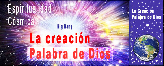 La Creación, Palabra de Dios, espiritualidad cósmica